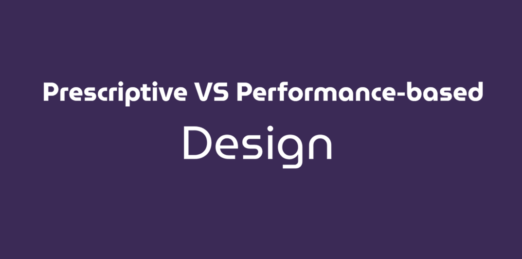 Prescriptive vs. Performance-Based Design